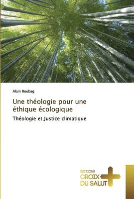 bokomslag Une thologie pour une thique cologique