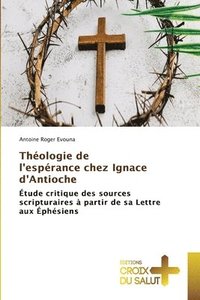 bokomslag Théologie de l'espérance chez Ignace d'Antioche