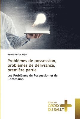 bokomslag Problmes de possession, problmes de dlivrance, premire partie