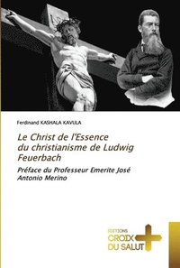 bokomslag Le Christ de l'Essence du christianisme de Ludwig Feuerbach