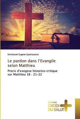 bokomslag Le pardon dans l'Evangile selon Matthieu