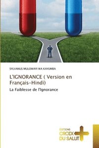 bokomslag L'IGNORANCE ( Version en Franais-Hindi)