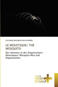 bokomslag Le Moustique/ The Mosquito