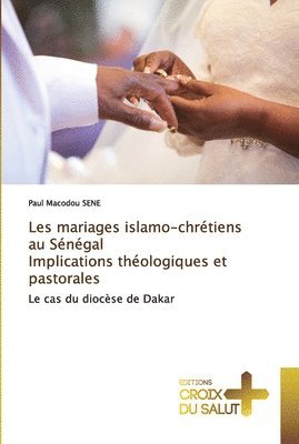 Les mariages islamo-chrtiens au Sngal Implications thologiques et pastorales 1