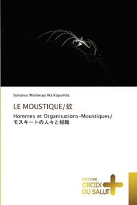 bokomslag Le Moustique/&#34442;