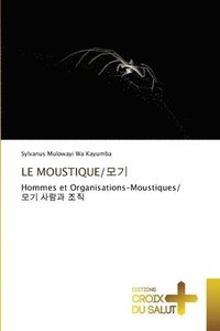 bokomslag Le Moustique/&#47784;&#44592;