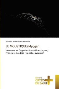 bokomslag LE MOUSTIQUE/Myggan