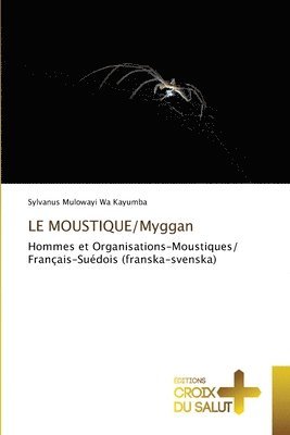 LE MOUSTIQUE/Myggan 1