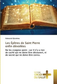 bokomslag Les ptres de Saint Pierre enfin dvoiles