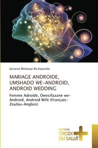 bokomslag Mariage Androide, Umshado We-Android, Android Wedding