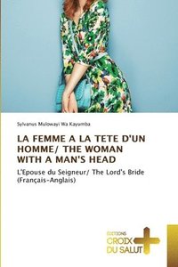 bokomslag La Femme a la Tete d'Un Homme/ The Woman with a Man's Head