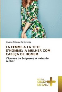 bokomslag La Femme a la Tete d'Homme/ A Mulher Com Cabea de Homem