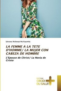 bokomslag La Femme a la Tete d'Homme/ La Mujer Con Cabeza de Hombre