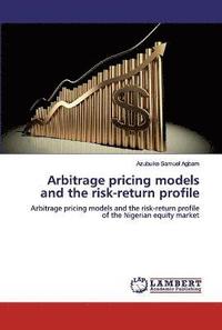 bokomslag Arbitrage pricing models and the risk-return profile