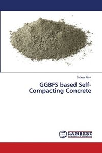 bokomslag GGBFS based Self-Compacting Concrete