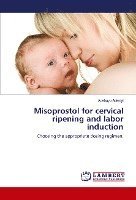 bokomslag Misoprostol for cervical ripening and labor induction