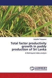 bokomslag Total factor productivity growth in paddy production of Sri Lanka
