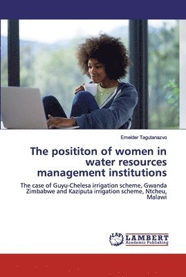 The posititon of women in water resources management institutions 1