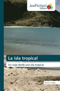 bokomslag La isla tropical