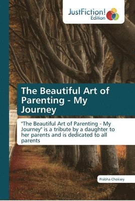 The Beautiful Art of Parenting - My Journey 1