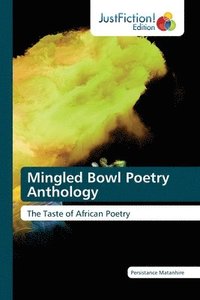 bokomslag Mingled Bowl Poetry Anthology