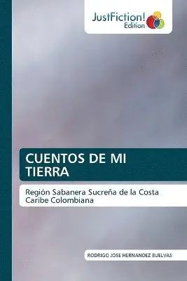 Rodrigo José Hernández Buelvas - Cuentos de Mi Tierra, Häftad. Tillgänglighet: Lägg i varukorg