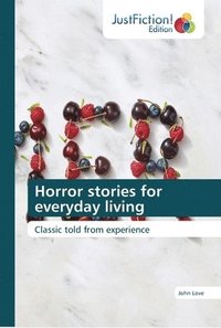 bokomslag Horror stories for everyday living