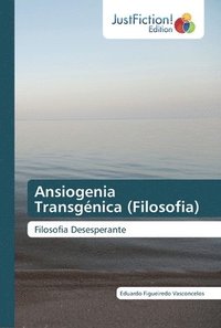 bokomslag Ansiogenia Transgnica (Filosofia)