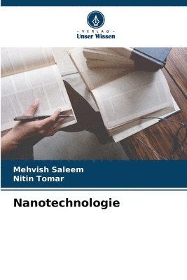 Mehvish Saleem, Nitin Tomar - Nanotechnologie, Häftad