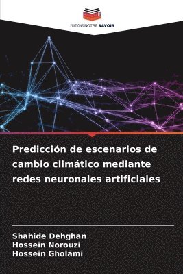Predicción de escenarios de cambio climático mediante redes neuronales artificiales