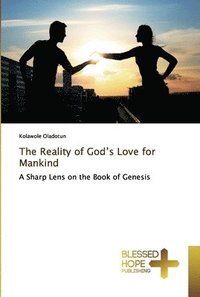 bokomslag The Reality of God's Love for Mankind