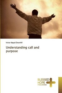 bokomslag Understanding call and purpose