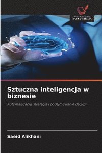 bokomslag Sztuczna inteligencja w biznesie