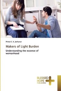 bokomslag Makers of Light Burden