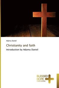 bokomslag Christianity and faith