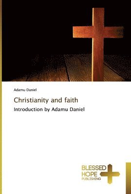 bokomslag Christianity and faith