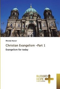 bokomslag Christian Evangelism -Part 1