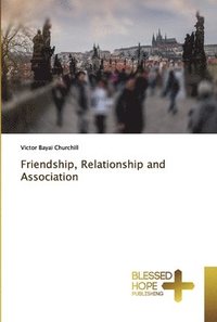 bokomslag Friendship, Relationship and Association