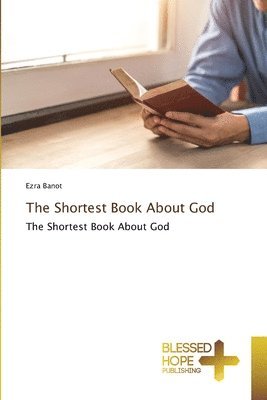 bokomslag The Shortest Book About God