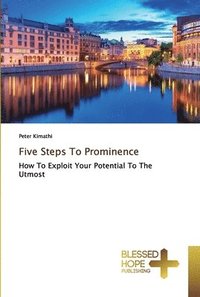 bokomslag Five Steps To Prominence