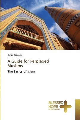 A Guide for Perplexed Muslims 1