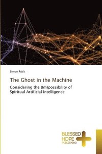 bokomslag The Ghost in the Machine