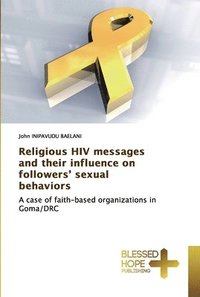 bokomslag Religious HIV messages and their influence on followers' sexual behaviors