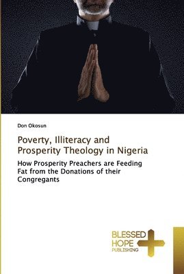 Poverty, Illiteracy and Prosperity Theology in Nigeria 1