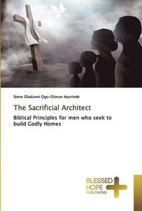 bokomslag The Sacrificial Architect
