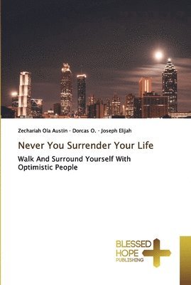 Never You Surrender Your Life 1