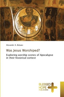 Was Jesus Worshiped? 1