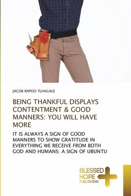 Being Thankful Displays Contentment & Good Manners 1