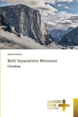 Bold Separations Moreover 1