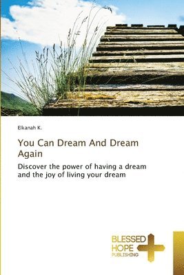 You Can Dream And Dream Again 1